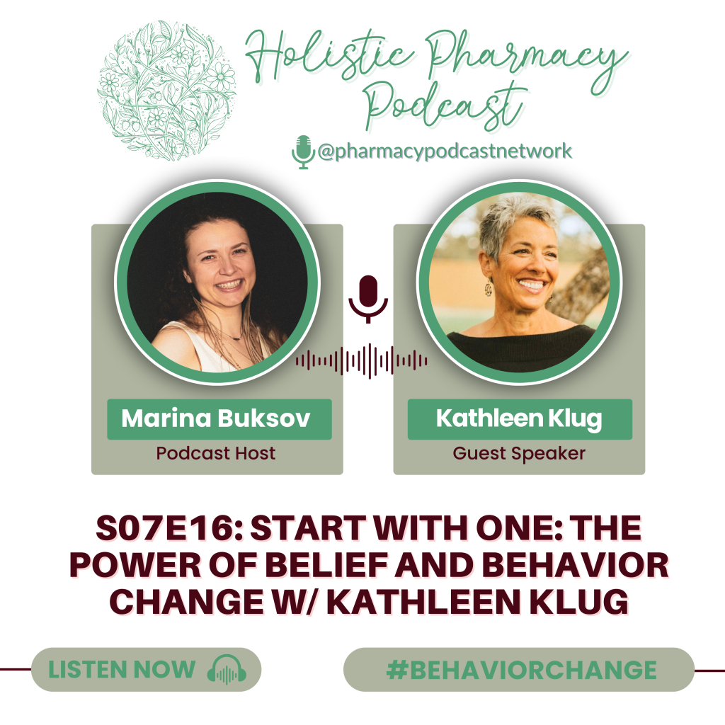 S07E16: Start with One: The Power of Belief and Behavior Change w/ Kathleen Klug